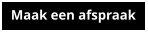 Maak een afspraak